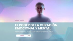 ¿Qué es la curación emocional y mental?